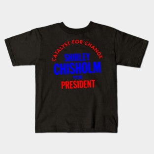 Shirley Chisholm-Catalyst For Change Kids T-Shirt